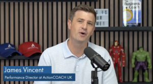 James Vincent, UK Performance Director, ActionCOACH